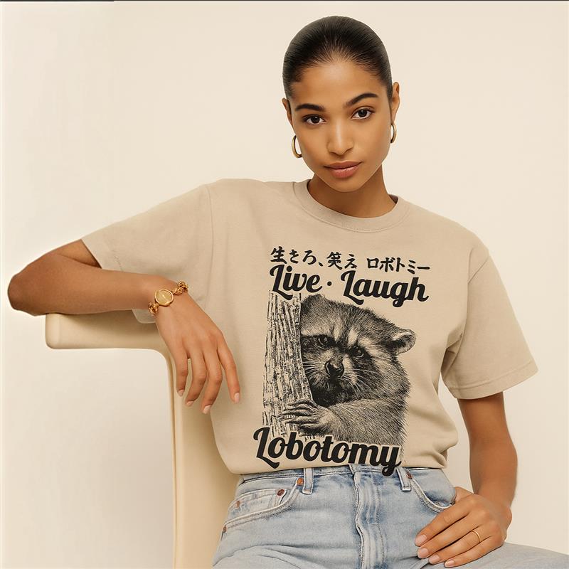 Live. Laugh. Lobotomy. Raccoon T-Shirt
